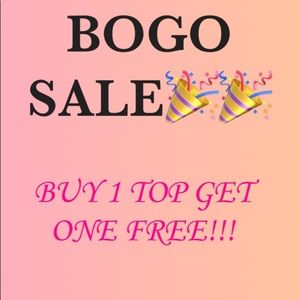 🎉🎉BOGO SALE ON ALL TOPS!!!